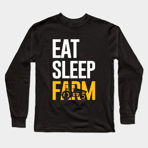 Eat Sleep Farm Long Sleeve T-Shirt by Anite